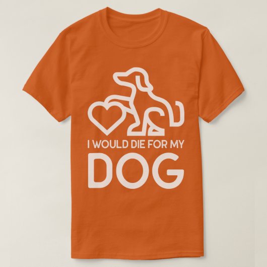 私は犬のために死ぬ Tシャツ (デザイン正面)