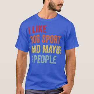 私は犬のスポーツが好きかもしれない3人 Tシャツ