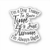 私は犬のトレーナーで救すが、私は考えてみよう シール (正面)