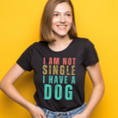私は犬のバ独身のンタインおもしろい引用文を持っていない Tシャツ