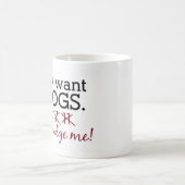 私は犬のマグだけがほしいと思います コーヒーマグカップ (中央)