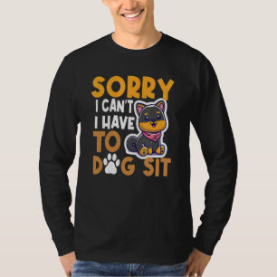 私は犬の座っている犬の歩くPet Siする必要はない Tシャツ