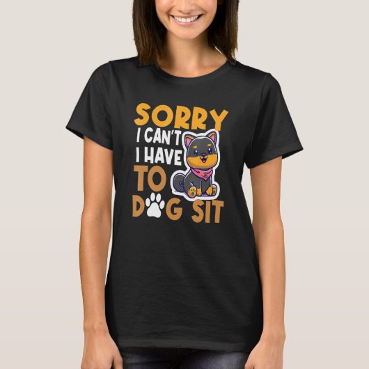 私は犬の座っている犬の歩くPet Siする必要はない Tシャツ (正面)