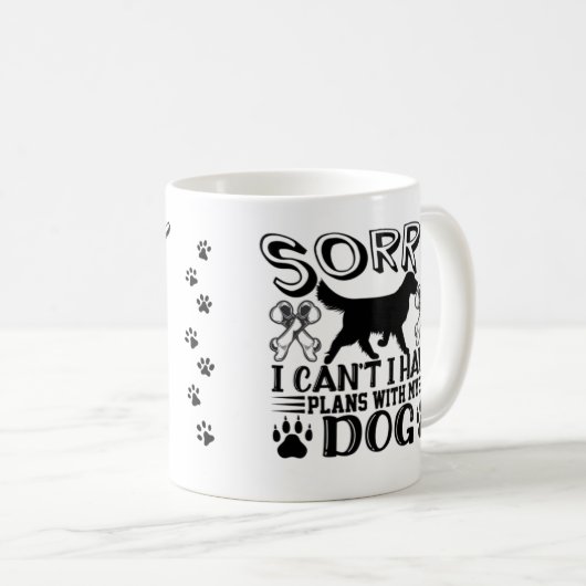 私は犬の引用文と予定が入ってごめんなさい コーヒーマグカップ (正面右)