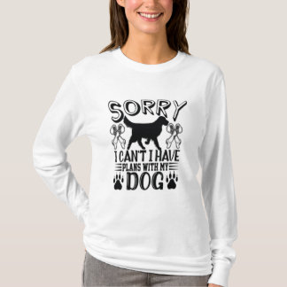 私は犬の引用文と予定が入ってごめんなさい Tシャツ