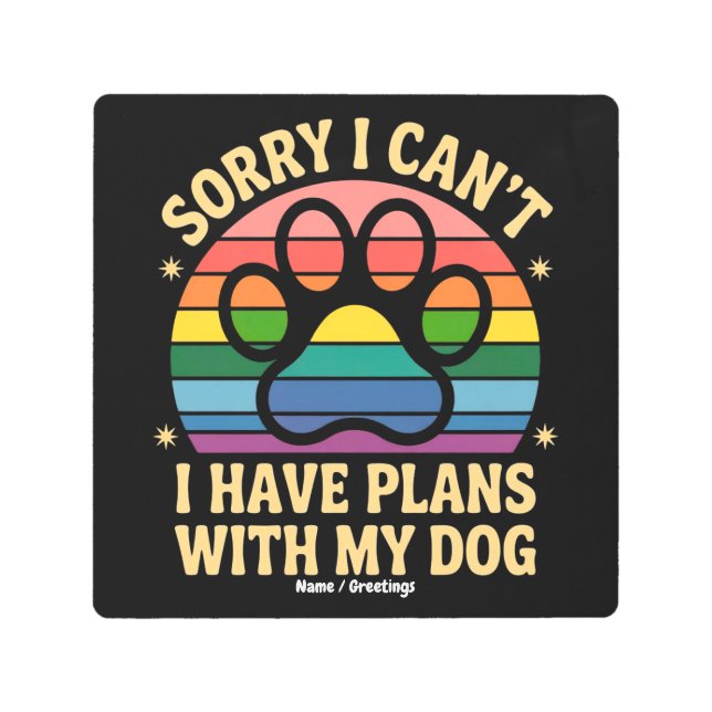 私は犬の恋人と予定が立てなくて申し訳おもしろいない メタルプリント (正面)