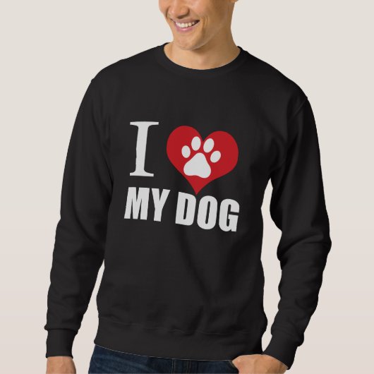 私は犬のTシャツが大好きだ スウェットシャツ (正面)