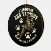 私は犬やタトゥーが好きで、好きな人は3人くらいかな セラミックオーナメント (左)