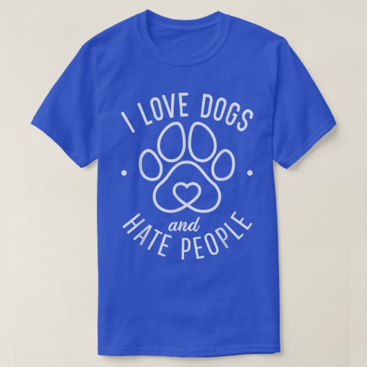 私は犬を愛し、人を憎む子犬の恋人 Tシャツ (デザイン正面)