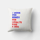 私は犬を雇うロイヤリティのお金を稼ぐ クッション (裏面)