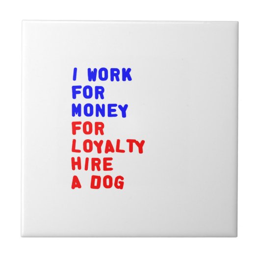 私は犬を雇うロイヤリティのお金を稼ぐ タイル (正面)