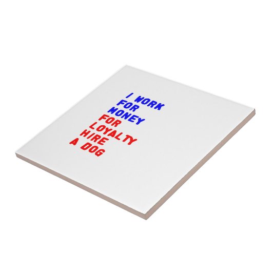 私は犬を雇うロイヤリティのお金を稼ぐ タイル (側面)