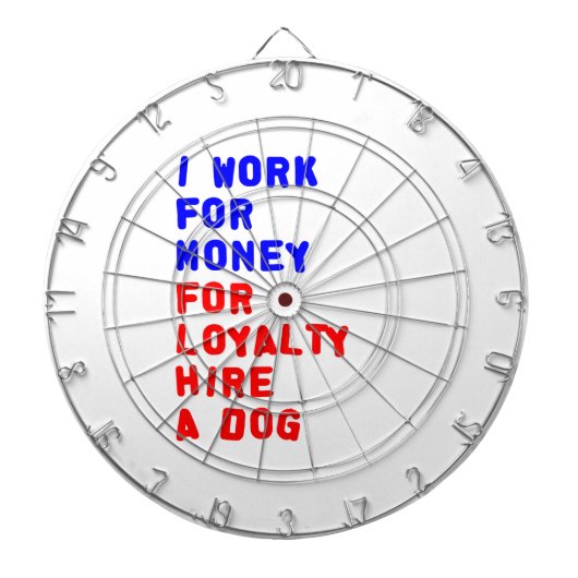 私は犬を雇うロイヤリティのお金を稼ぐ ダーツボード (正面)