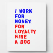 私は犬を雇うロイヤリティのお金を稼ぐ フォトプラーク (正面)