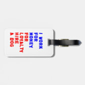 私は犬を雇うロイヤリティのお金を稼ぐ ラゲッジタグ (裏面横)