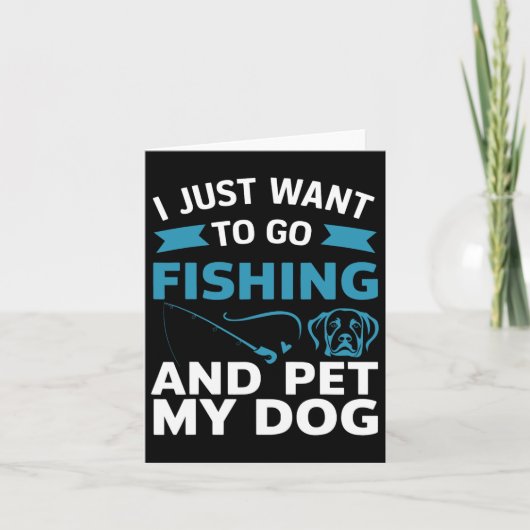 私は犬を飼って魚釣りに行きたい カード (正面)