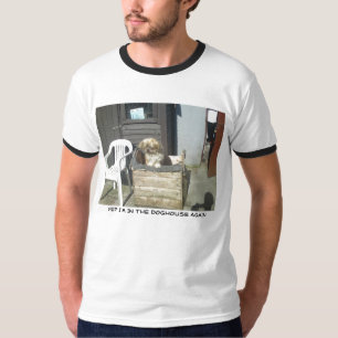 私は犬小屋に再度はいあります Tシャツ