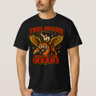 私は狂っているから成功する -カウボーイタイガー Tシャツ