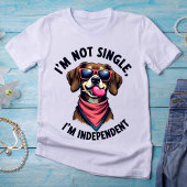 私は独立し独身のていない – 自信のある犬 Tシャツ
