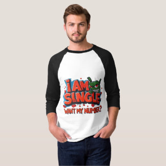 私は独身の番号が欲しい? Tシャツ