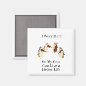 私は猫が懸命で長生きできるように働く マグネット (正面/裏面)