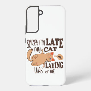 私は猫が私を狙っているのが遅くなってごめんなさい SAMSUNG GALAXY S22+ケース
