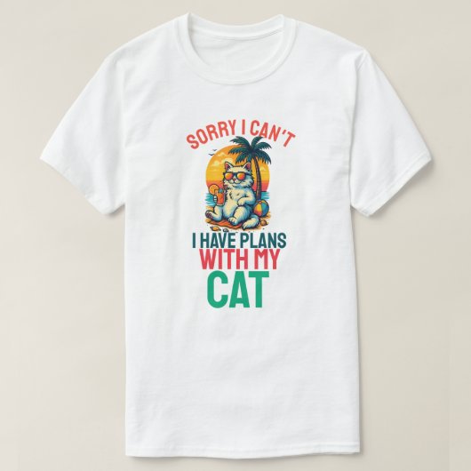 私は猫と一緒に予定が入っていなくてごめんなさい Tシャツ (デザイン正面)
