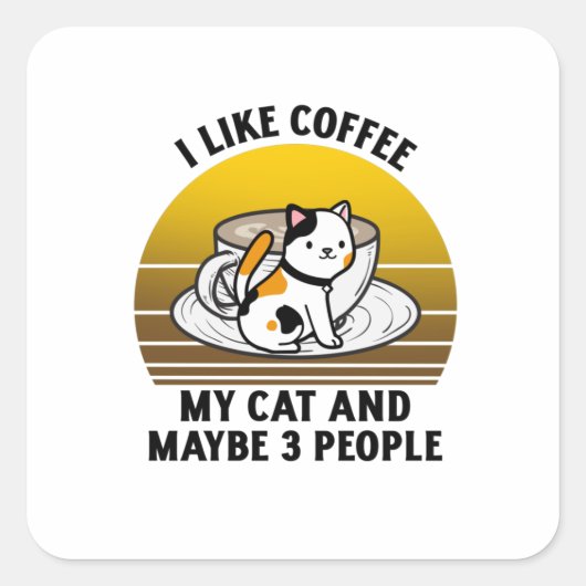 私は猫にコーヒーを飲むのが好きだし、3人くらいかな スクエアシール (正面)