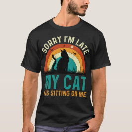 私は猫に遅れてごめんなさい Tシャツ