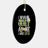 私は猫のキルティングを一人で掛けることはおもしろいない セラミックオーナメント (右)