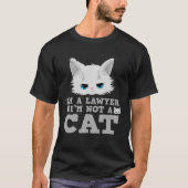 私は猫のミームフィルター会議ではない弁護士だ Tシャツ (正面)