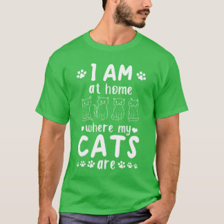 私は猫の飼い主です。私は家にいます。私の猫がいる場所です。私は猫が大好き Tシャツ