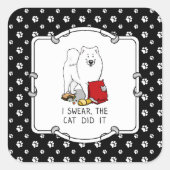 私は猫はそれをサモエド犬の汚れをやったと誓うおもしろい スクエアシール (正面)