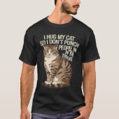 私は猫を抱きしめて人を喉に突き刺さない Tシャツ (正面)
