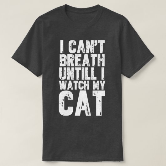 私は猫を見るまでは息が切れない Tシャツ (デザイン正面)