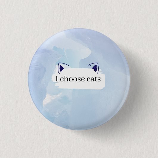 私は猫を選ぶ 缶バッジ (正面)
