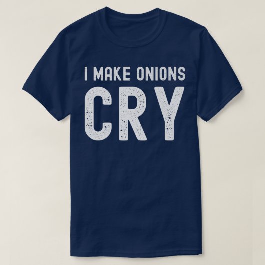 私は玉ねぎを泣かせる皮肉なシェフ Tシャツ (デザイン正面)