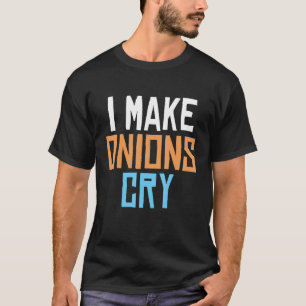 私は玉ねぎ泣きシェフおもしろい料理恋人を作る Tシャツ