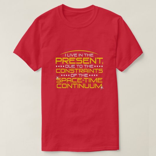 私は現在に生きている... Tシャツ (デザイン正面)