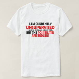 私は現在監督下に置かれていない。可能性だ! Tシャツ