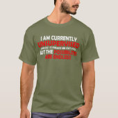 私は現在監督下に置かれていない。可能性だ! Tシャツ (正面)