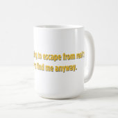 私は現実から与え逃れようと努力してきた コーヒーマグカップ (正面右)