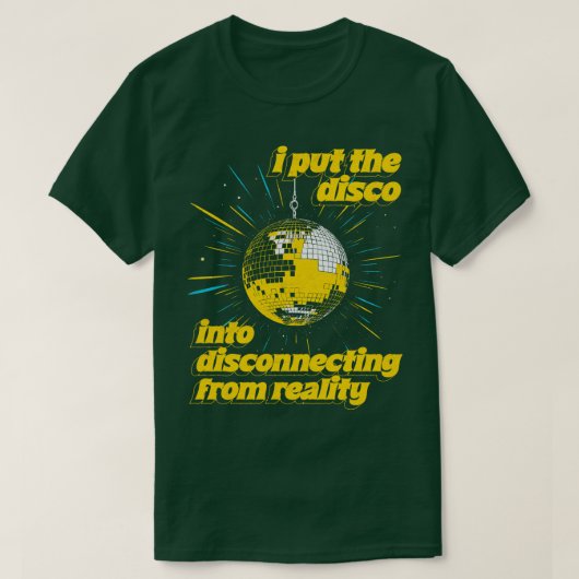 私は現実からDISCOnectingにDISCOを入れた Tシャツ (デザイン正面)