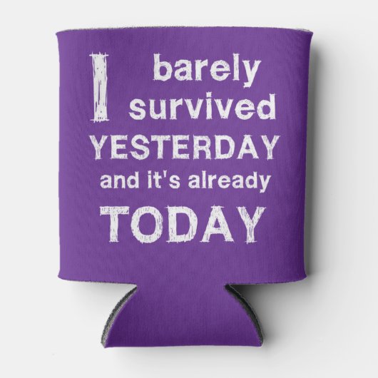 私は生き延びつい昨日で今日はもう終わった 缶クーラー (正面)