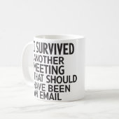 私は生き延びまた、あるべき会議 コーヒーマグカップ (正面左)