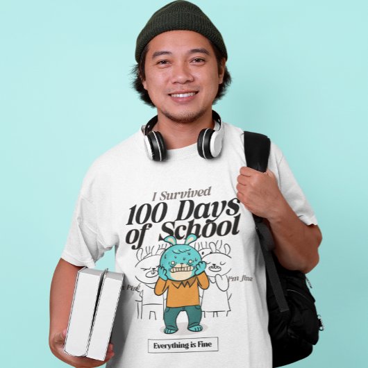 私は生き延び学校の100日...すべて素晴らし Tシャツ