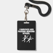 私は生き延び彼女の通り過ぎる看護学校のナース バッジ (Front with Lanyard)
