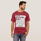 私は生き延び高校だ。何だ？Tおもしろいシャツ Tシャツ (正面フル)