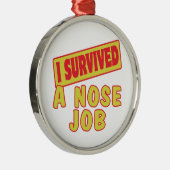 私は生き延び鼻の仕事だ メタルオーナメント (右)