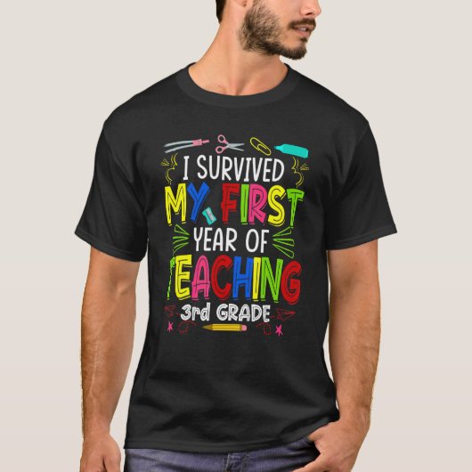 私は生き延び1年目の教え3年生T Tシャツ (正面)